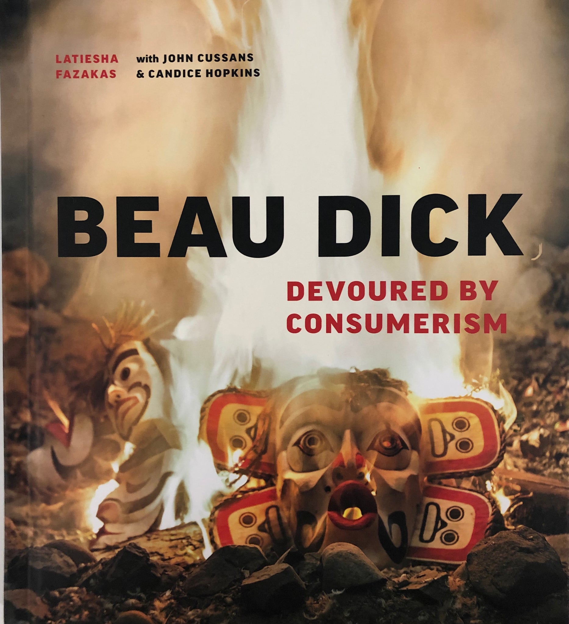 Beau Dick: Devoured by Consumerism, Latiesha Fazakas