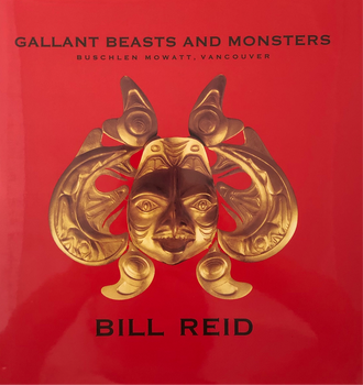 Gallant Beasts and Monsters: Buschlen Mowatt, Hardcover